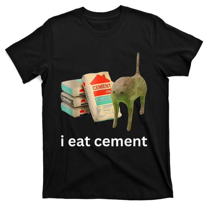 I Eat Cement Funny Meme Cat T-Shirt