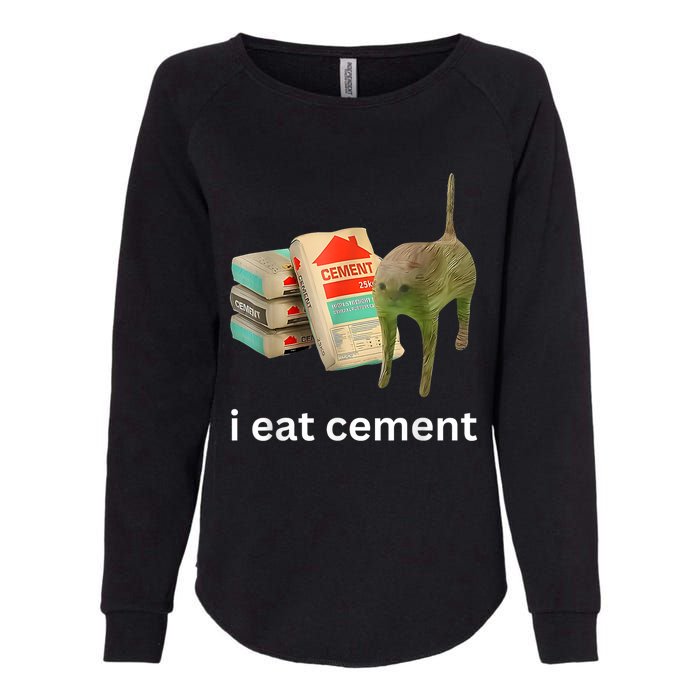 I Eat Cement Funny Meme Cat Womens California Wash Sweatshirt