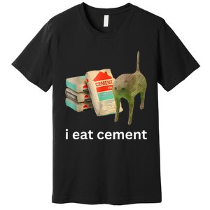 I Eat Cement Funny Meme Cat Premium T-Shirt