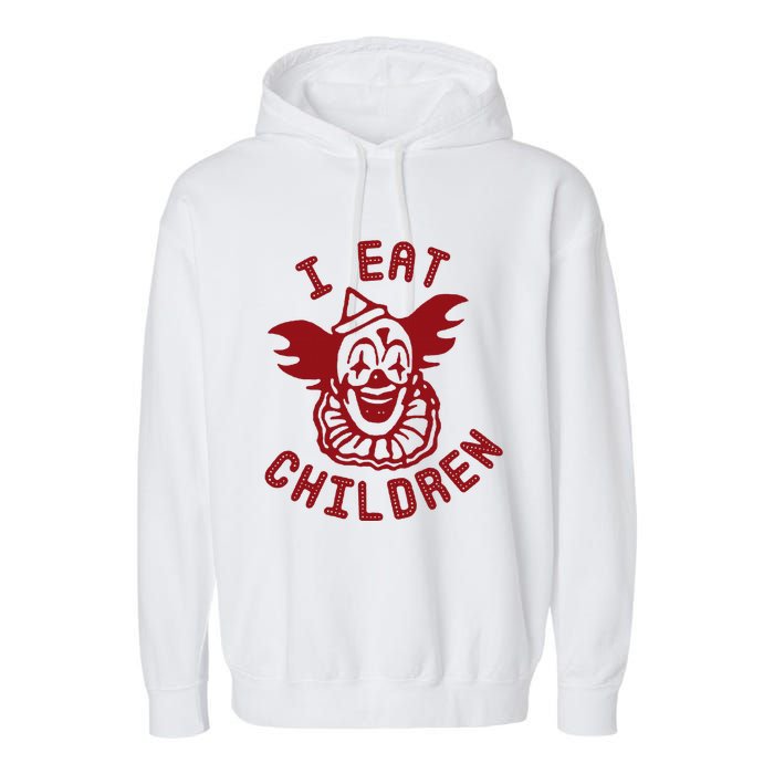 I Eat Children Funny Evil Creepy Clown Halloween Garment-Dyed Fleece Hoodie