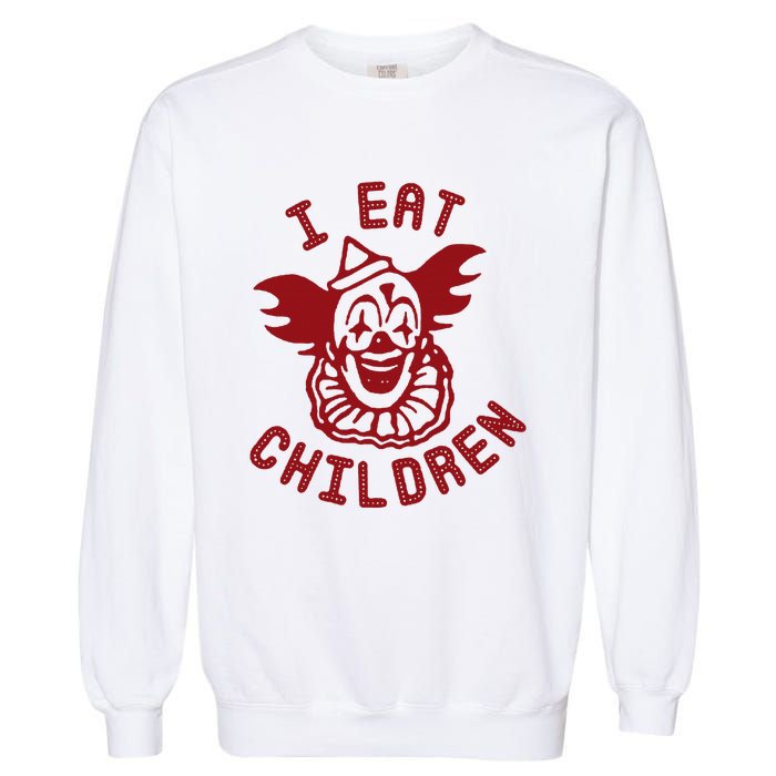 I Eat Children Funny Evil Creepy Clown Halloween Garment-Dyed Sweatshirt