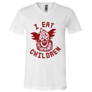 I Eat Children Funny Evil Creepy Clown Halloween V-Neck T-Shirt