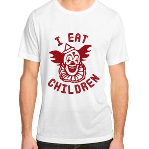 I Eat Children Funny Evil Creepy Clown Halloween Adult ChromaSoft Performance T-Shirt