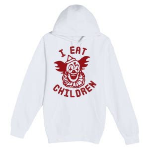 I Eat Children Funny Evil Creepy Clown Halloween Premium Pullover Hoodie