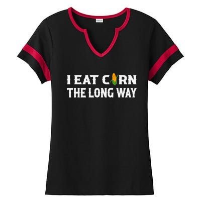 I Eat Corn The Long Way Funny Inappropriate Embarrassing Gift Ladies Halftime Notch Neck Tee