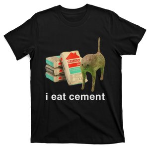 I Eat Cement Cursed Cat Funny Oddly Specific Dank Meme T-Shirt