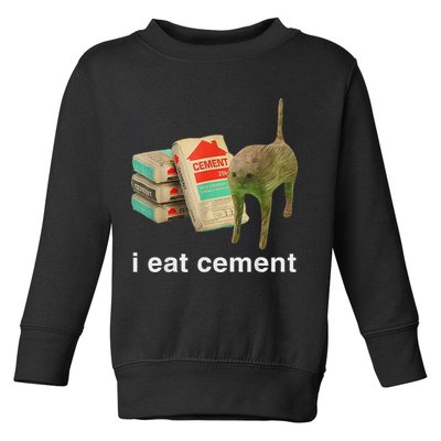 I Eat Cement Cursed Cat Funny Oddly Specific Dank Meme Toddler Sweatshirt