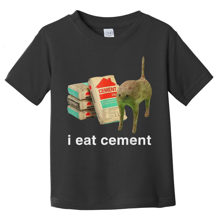 I Eat Cement Cursed Cat Funny Oddly Specific Dank Meme Toddler T-Shirt