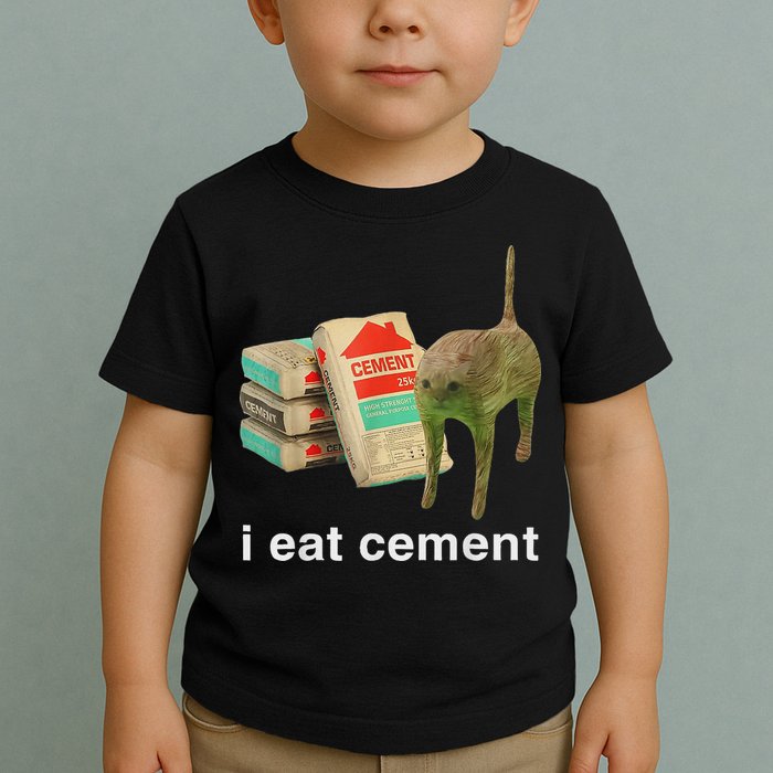 I Eat Cement Cursed Cat Funny Oddly Specific Dank Meme Toddler T-Shirt