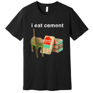 I Eat Cement Cursed Cat Funny Oddly Specificc Premium T-Shirt