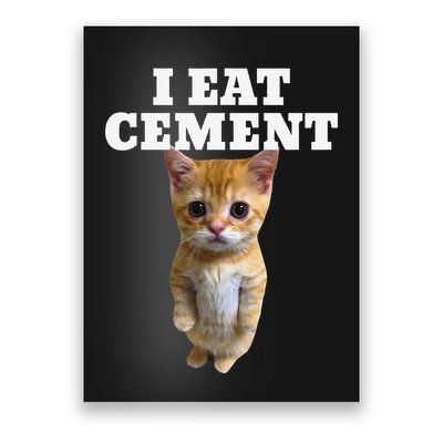 I Eat Cement Cat Meme Poster