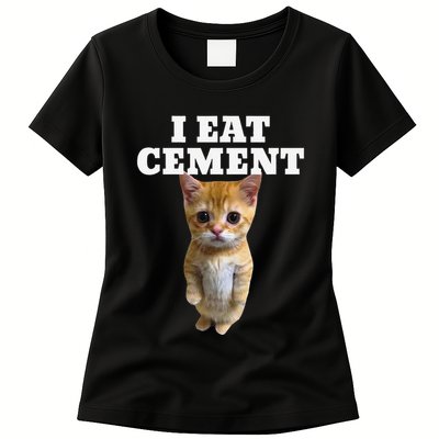 I Eat Cement Cat Meme Womens T-Shirt