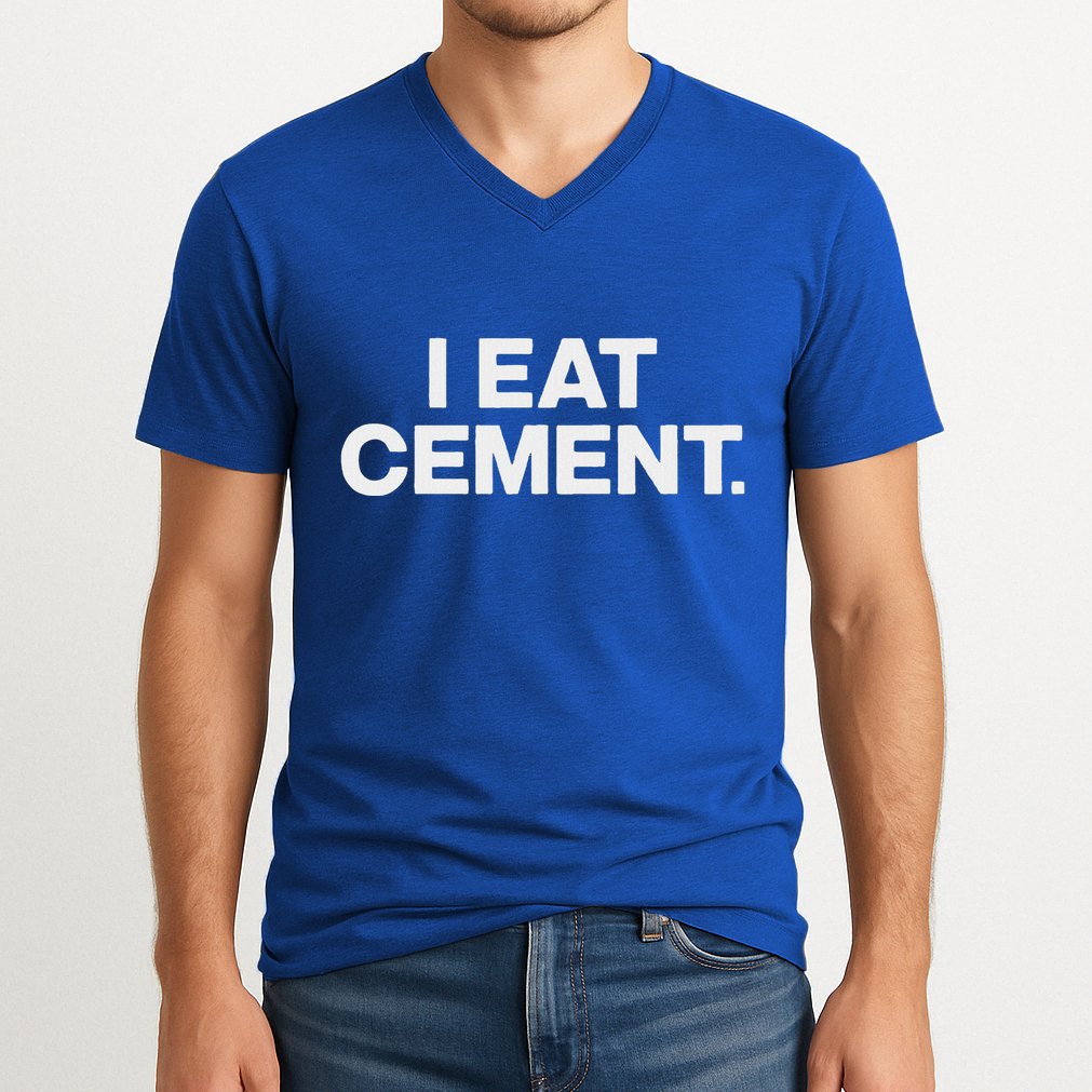 I Eat Cement V-Neck T-Shirt