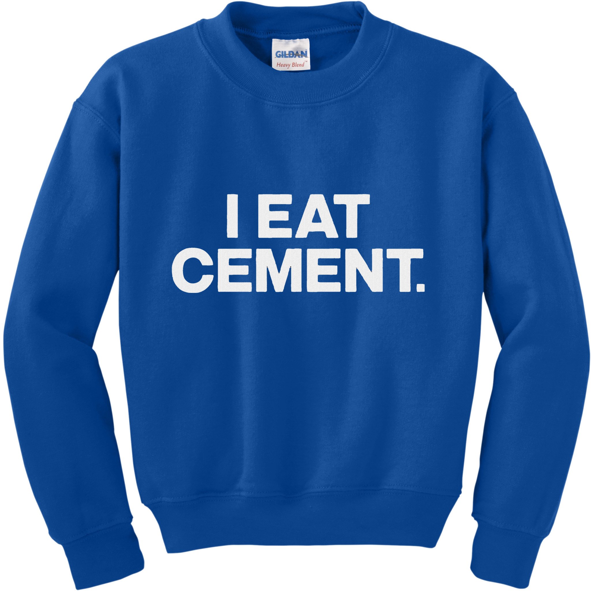 I Eat Cement Kids Sweatshirt
