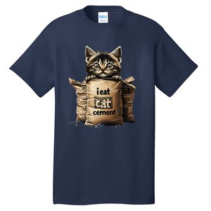 I Eat Cement Funny Meme Cat Tall T-Shirt