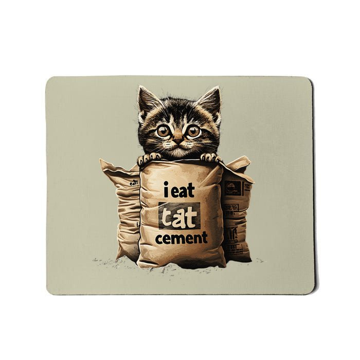 I Eat Cement Funny Meme Cat Mousepad