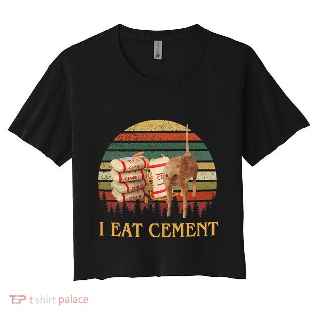 I Eat Cement Cursed Cat Funny Meme Lover Crop Top