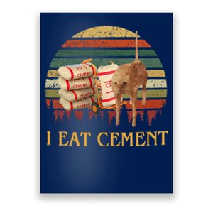 I Eat Cement Cursed Cat Funny Meme Lover Poster