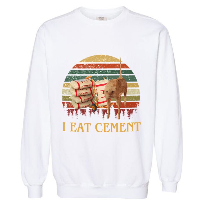 I Eat Cement Cursed Cat Funny Meme Lover Garment-Dyed Sweatshirt