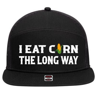 I Eat Corn The Long Way Funny Inappropriate Embarrassing 7 Panel Mesh Trucker Snapback Hat