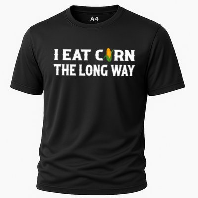 I Eat Corn The Long Way Funny Inappropriate Embarrassing Performance Shirt