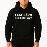 I Eat Corn The Long Way Funny Inappropriate Embarrassing Hoodie