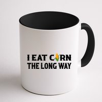 I Eat Corn The Long Way Funny Inappropriate Embarrassing Mug