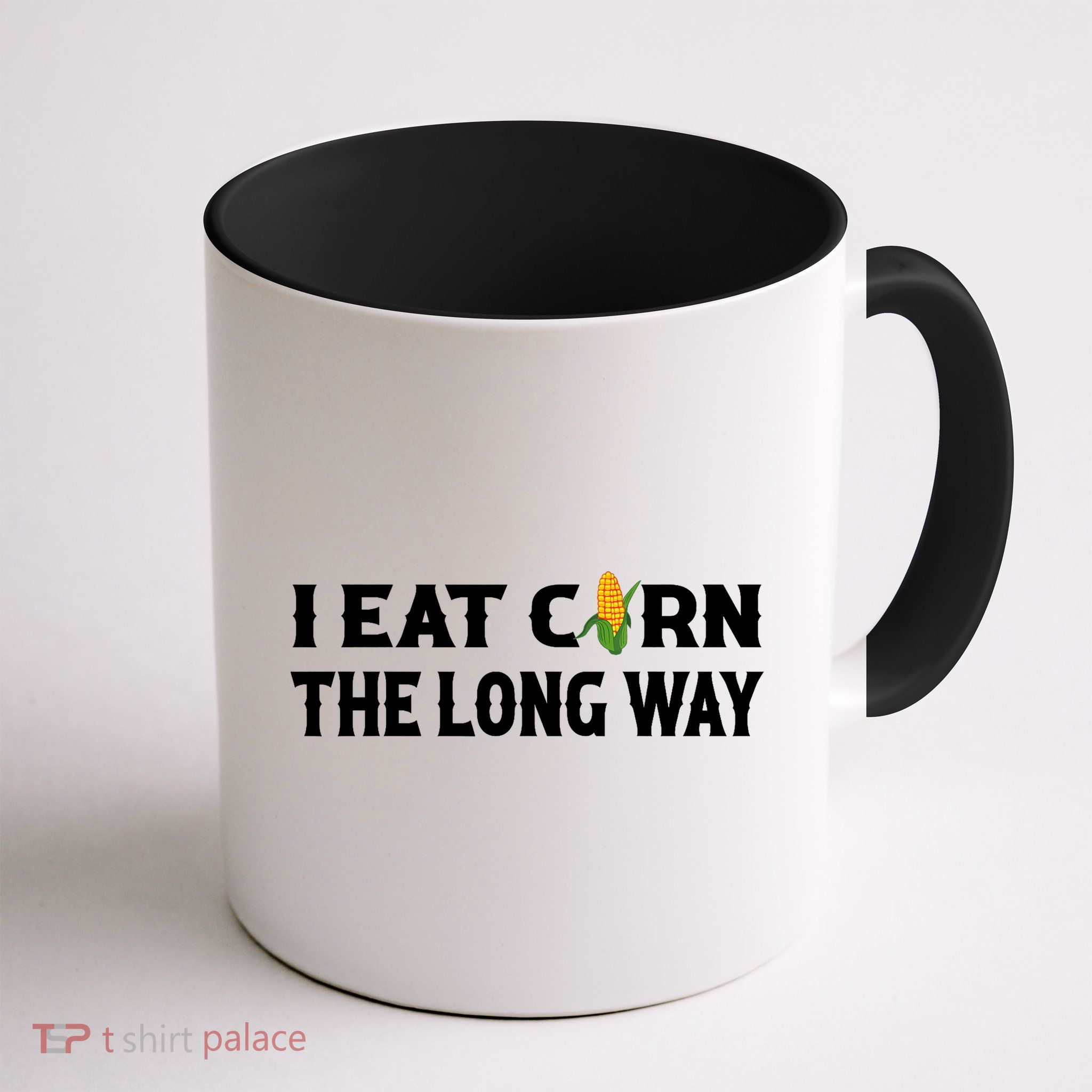 I Eat Corn The Long Way Funny Inappropriate Embarrassing Mug