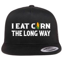 I Eat Corn The Long Way Funny Inappropriate Embarrassing Flatbill Hat