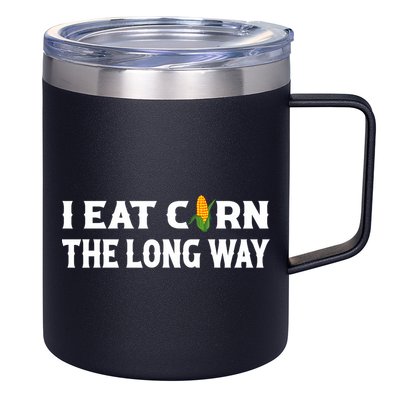 I Eat Corn The Long Way Funny Inappropriate Embarrassing 12oz Stainless Steel Coffee Mug