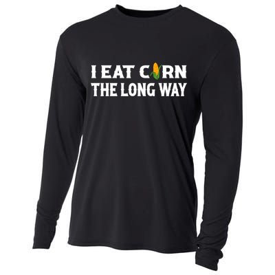 I Eat Corn The Long Way Funny Inappropriate Embarrassing Cooling Performance Long Sleeve Crew
