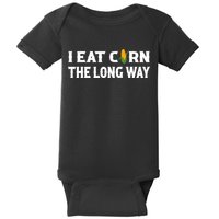 I Eat Corn The Long Way Funny Inappropriate Embarrassing Baby Bodysuit