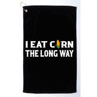 I Eat Corn The Long Way Funny Inappropriate Embarrassing Golf Towel