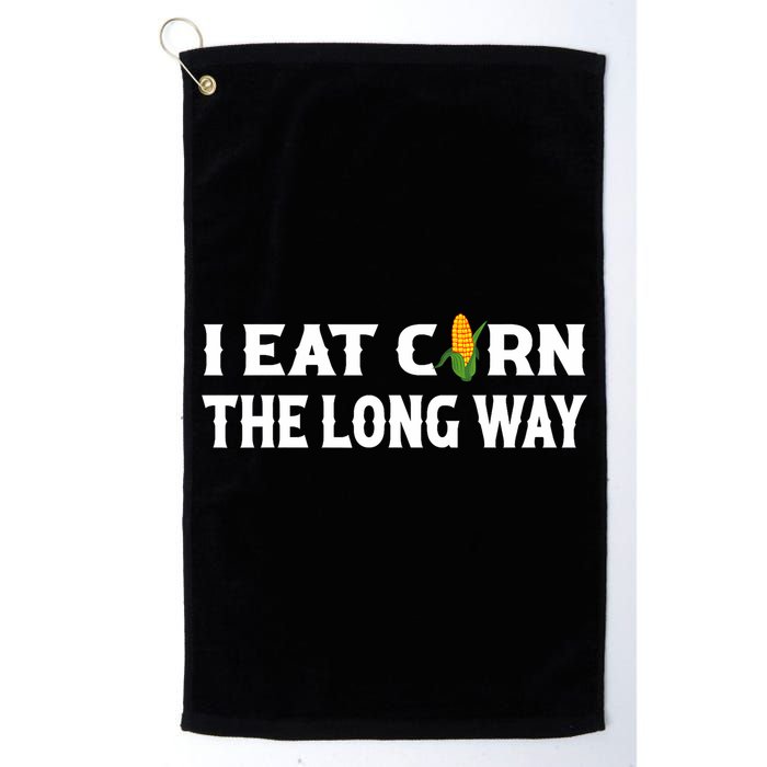 I Eat Corn The Long Way Funny Inappropriate Embarrassing Golf Towel