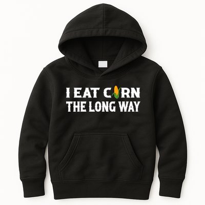 I Eat Corn The Long Way Funny Inappropriate Embarrassing Kids Hoodie