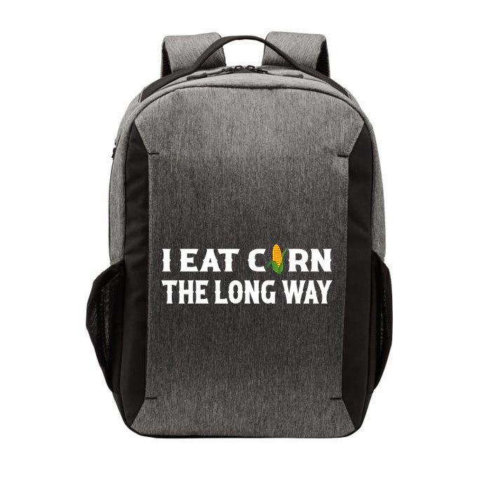 I Eat Corn The Long Way Funny Inappropriate Embarrassing Vector Backpack
