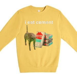 I Eat Cement Cursed Cat Funny Oddly Specific Dank Meme Premium Crewneck Sweatshirt