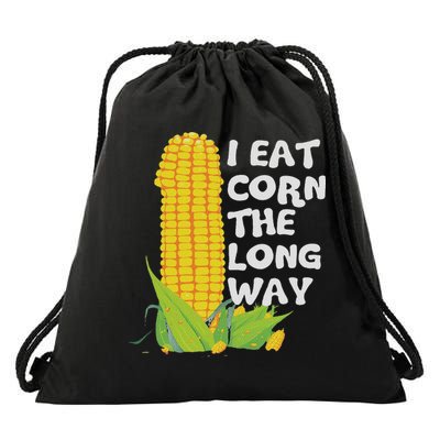 I Eat Corn The Long Way Funny Embarrassing Inappropriate Drawstring Bag