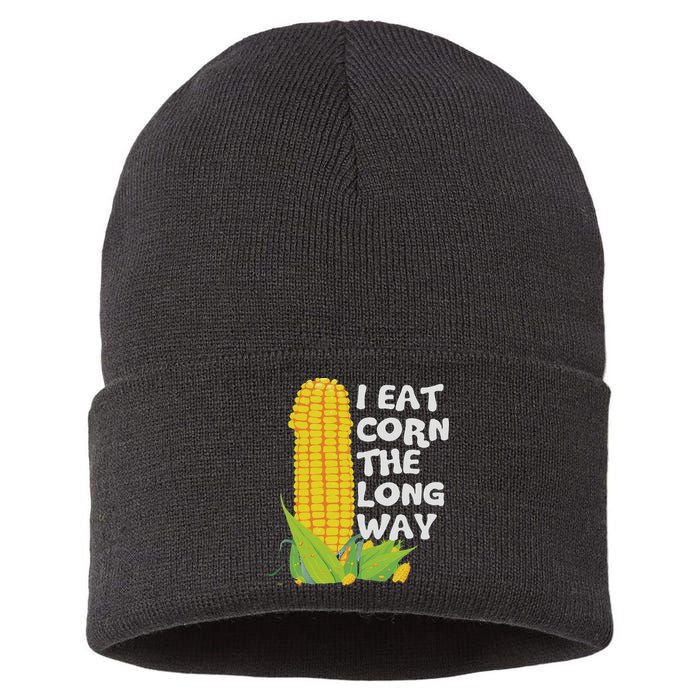 I Eat Corn The Long Way Funny Embarrassing Inappropriate Sustainable Knit Beanie