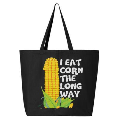 I Eat Corn The Long Way Funny Embarrassing Inappropriate 25L Jumbo Tote