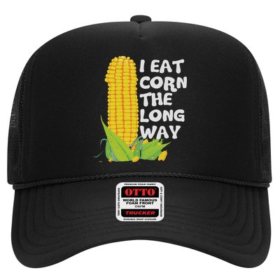 I Eat Corn The Long Way Funny Embarrassing Inappropriate Trucker Hat