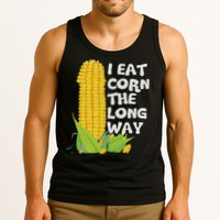 I Eat Corn The Long Way Funny Embarrassing Inappropriate Tank Top