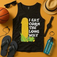 I Eat Corn The Long Way Funny Embarrassing Inappropriate Tank Top