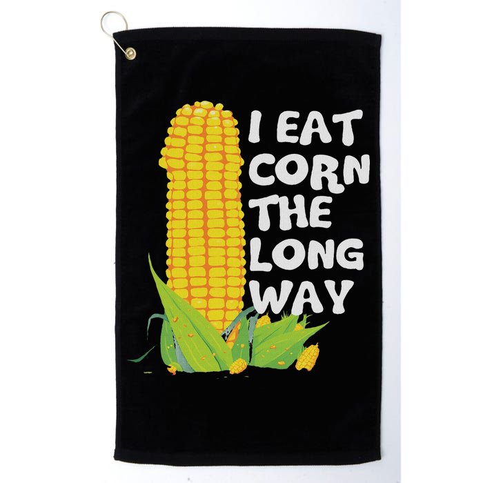 I Eat Corn The Long Way Funny Embarrassing Inappropriate Golf Towel