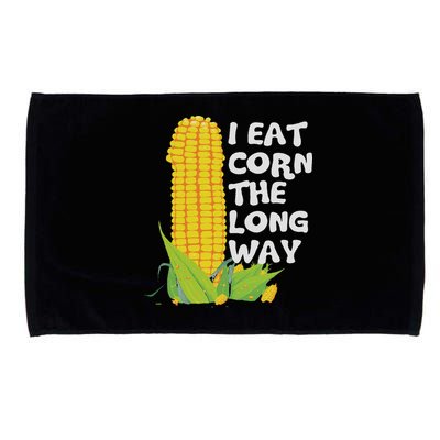I Eat Corn The Long Way Funny Embarrassing Inappropriate Microfiber Hand Towel