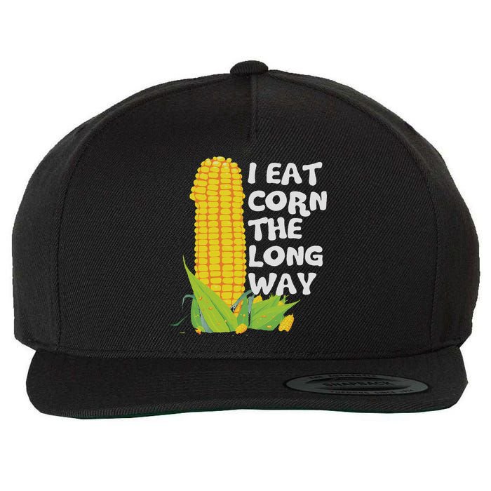 I Eat Corn The Long Way Funny Embarrassing Inappropriate Wool Snapback Cap