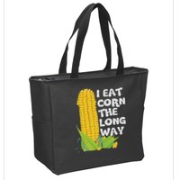 I Eat Corn The Long Way Funny Embarrassing Inappropriate Zip Tote Bag