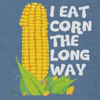 I Eat Corn The Long Way Funny Embarrassing Inappropriate Garment-Dyed Sweatshirt