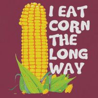 I Eat Corn The Long Way Funny Embarrassing Inappropriate 16oz Travel Tumbler