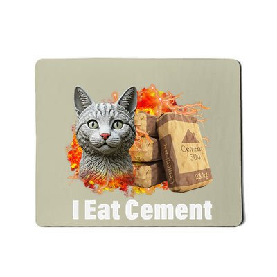 I Eat Cement Cat Funny Oddly Specific Weird Meme Mousepad